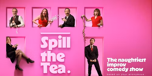 Spill the Tea: Improv Comedy Show \u2022 Ingl\u00e9s