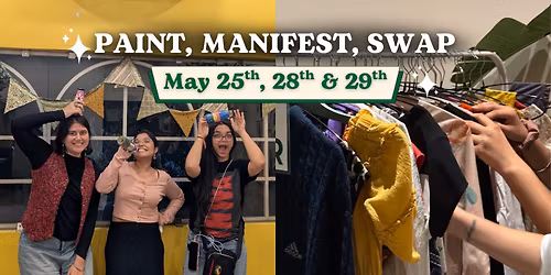 Paint, Manifest & Swap at CPL, Rajpath-Rangoli (May 25th, 28th & 29th)
