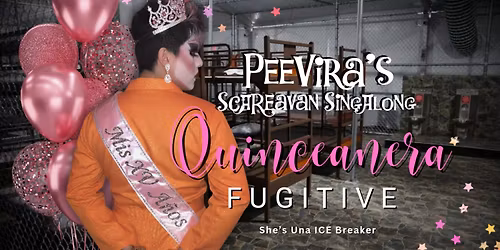 PeeVira's SCAREavan SingAlong: Quinceanera Fugitive