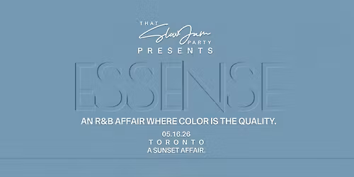 ESSENSE by That Slow Jam Party - TORONTO