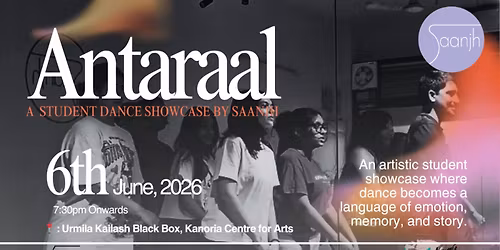 Antaraal - A student Dance showcase by Saanjh