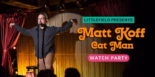 Matt Koff: CAT MAN Watch Party