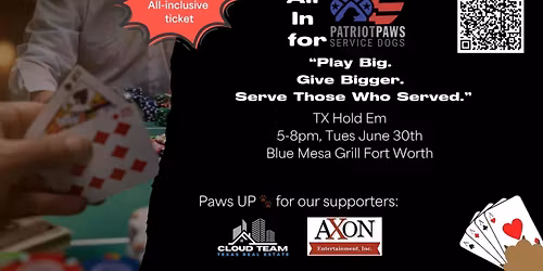All In for Patriot PAWS!  TX Hold em fundraiser