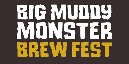 Big Muddy Monster Brewfest