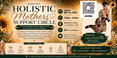 THE UNBURDENED LIBERATED MOTHER: HOLISTIC MOTHER'S SUPPORT GATHERING
