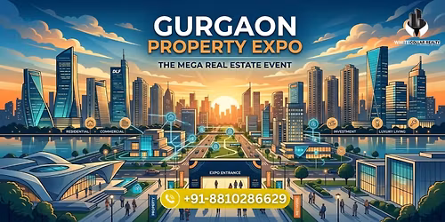 Gurgaon Property Expo \u2013 Free Ticket to Best Properties in New Gurgaon