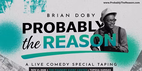 Live Comedy Special Taping: Brian Doby "Probably The Reason"