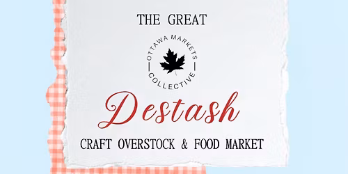 The Great Ottawa Markets Collective Destash: Craft Overstock & Food Market