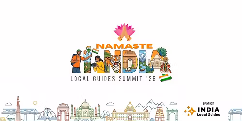 Namaste India: Local Guides Summit \u201826