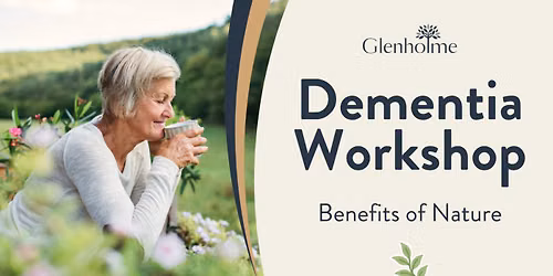 Dementia Workshop: Benefits of Nature