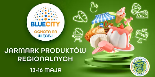 Regionalne pyszno\u015bci zapraszaj\u0105 do Blue City
