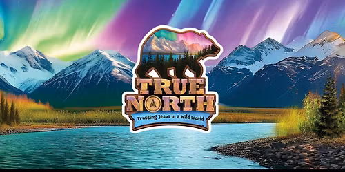 Vacation Bible School -True North