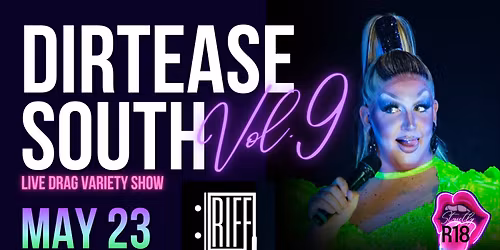 Dirtease South Vol.9 - Live Drag Variety Show