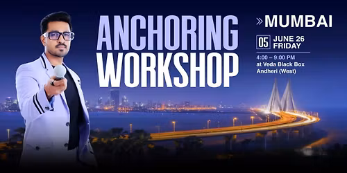 ANCHORING WORKSHOP IN MUMBAI BY Friendly Host Akash