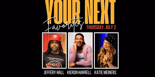 Your Next Favorites Stand Up Comedy Showcase LIVE @ The Comedy Vault!