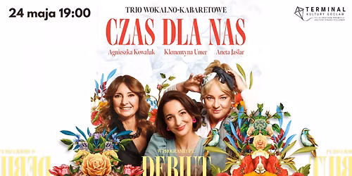 Czas dla nas: Debiut \u2013 pogram muzyczno-kabaretowy 