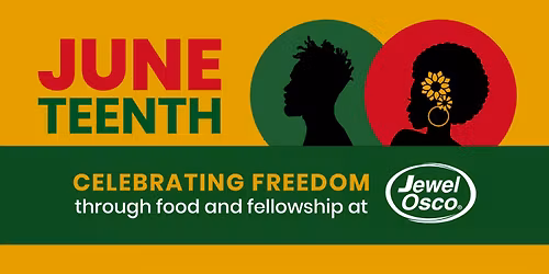 Juneteenth with Jewel-Osco -  9400 S Ashland Ave