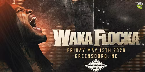 WAKA FLOCKA FLAME - Greensboro, NC