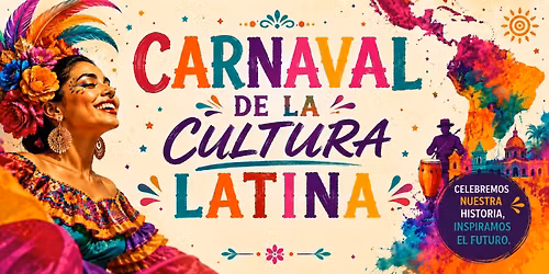 Carnaval De La Cultura Latina (Spring Edition) 2026