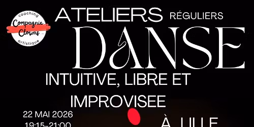 ATELIER DE DANSE LIBRE INTUITIVE ET IMPROVISEE A LILLE
