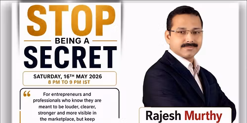 Stop being a secret.