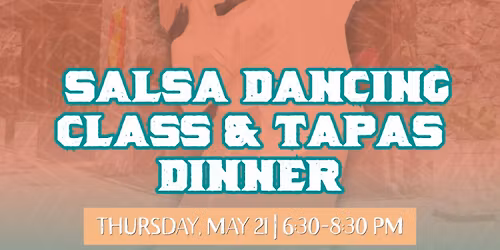 Salsa Dancing Class & Tapas Dinner