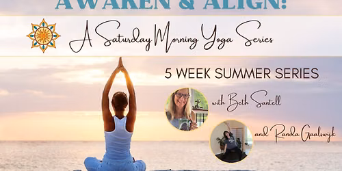 Awaken & Align: A Saturday Morning Yoga Series with Beth and Randa