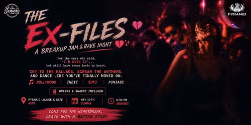 The Ex-Files: A Breakup Jam & Rave Night