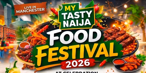My Tasty Naija Food Festival 2026 (Manchester)