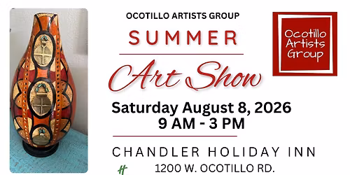 Ocotillo Artists Group Summer Art Show