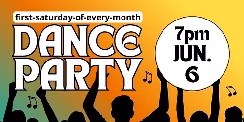 First-Saturday-of-The-Month Dance Party