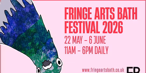 Fringe Arts Bath Festival 2026