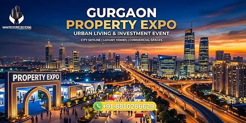 Gurgaon Property Expo | Free Pass for High Rental Yield Projects