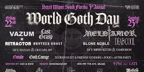 HEXED MIAMI SOUTH FLORIDA'S 3RD ANNUAL WORLD GOTH DAY FESTIVAL