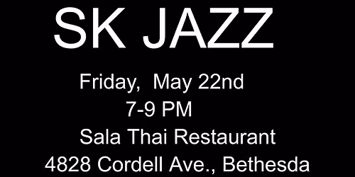 SK Jazz at Sala Thai Bethesda