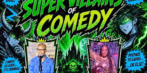 \u201cSupervillains of Comedy May Edition\u201d \u201cSupervillains of Comedy May Edition\u201d