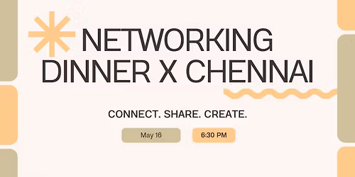 Networking Dinner X Chennai - May 2026 (Invite Only)