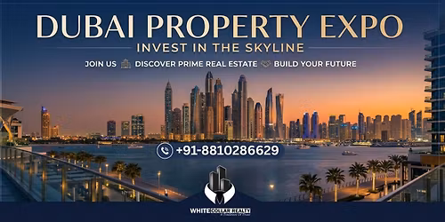 Dubai Property Expo May \u2013 Free Ticket, High Yield Properties Await!