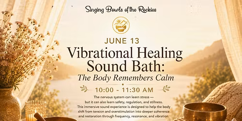 Vibrational Healing Sound Bath: The Body Remembers Calm