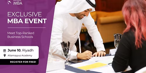 Elevate Your Career: Meet Global Top MBAs in Riyadh