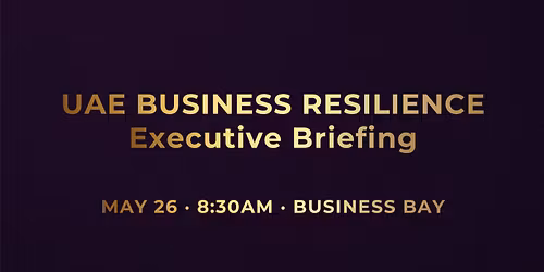 UAE Business Resilience Executive Briefing 2026