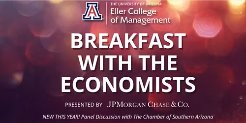 University of Arizona Eller College of Management Announces 2026 Breakfast with the Economists