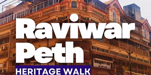 Raviwar Peth Heritage Walk | Pune | PHW