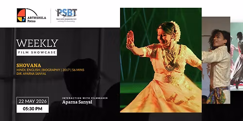 Shovana | Film Screening + Interaction | Arthshila Patna