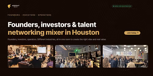 Startup Networking Houston: Founders, Investors & Talent Mixer