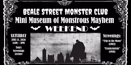 Beale Street Monster Club - Mini Museum of Monstrous Mayhem Weekend