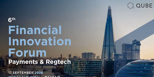 The 6th Financial Innovation Forum \u2013 Payments & Regtech