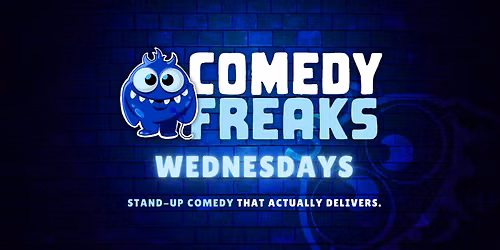 Wednesday Comedy Show - Comedy Freaks
