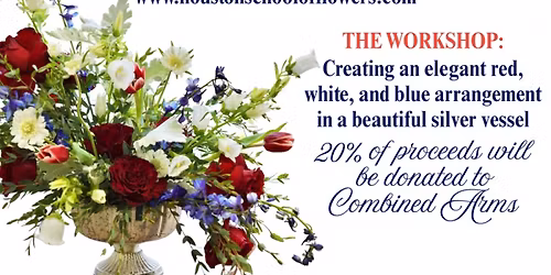 Houston School of Flowers Memorial Day Workshop
