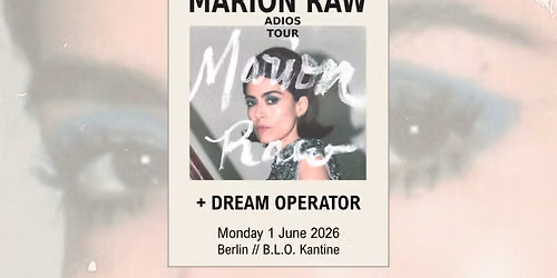 Marion Raw [MX] + Dream Operator \/\/ B.L.O. Kantine